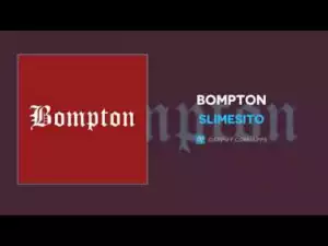 SlimeSito - Bompton